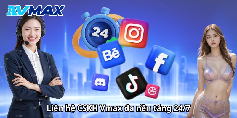 Liên hệ Vmax CSKH đa nền tảng