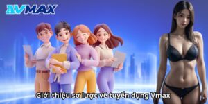 Tuyển dụng vmax